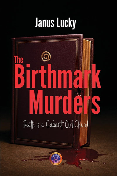 The Birthmark Murders: "Death is a Cabaret, Old Chum" (Pekka Wall)
