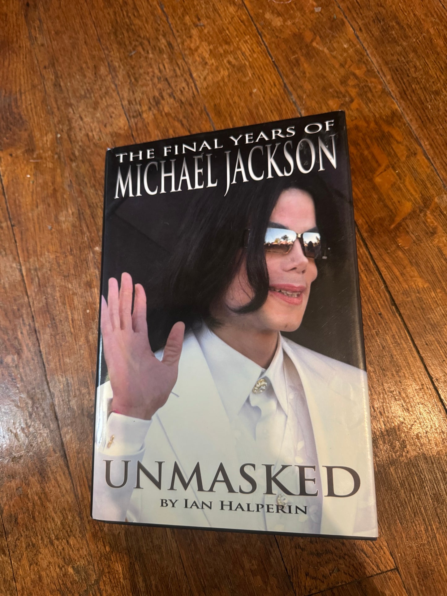 The final years of Micheal Jackson unmasked